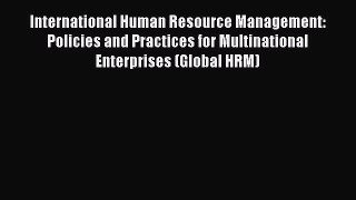 [PDF] International Human Resource Management: Policies and Practices for Multinational Enterprises