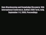 Read Data Warehousing and Knowledge Discovery: 10th International Conference DaWak 2008 Turin