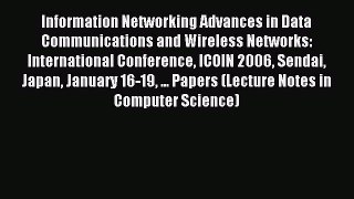 Read Information Networking Advances in Data Communications and Wireless Networks: International