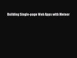 Download Building Single-page Web Apps with Meteor PDF Free