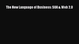 Read The New Language of Business: SOA & Web 2.0 PDF Online