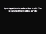 Read Books Apocalypticism in the Dead Sea Scrolls (The Literature of the Dead Sea Scrolls)