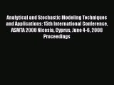 Read Analytical and Stochastic Modeling Techniques and Applications: 15th International Conference