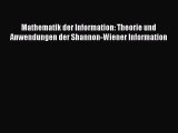 Read Mathematik der Information: Theorie und Anwendungen der Shannon-Wiener Information Ebook