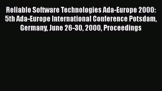 Read Reliable Software Technologies Ada-Europe 2000: 5th Ada-Europe International Conference