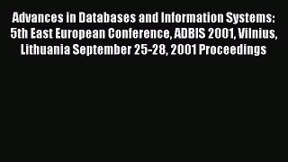 Read Advances in Databases and Information Systems: 5th East European Conference ADBIS 2001