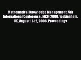 Read Mathematical Knowledge Management: 5th International Conference MKM 2006 Wokingham UK