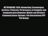 Read NETWORKING 2006. Networking Technologies Services Protocols Performance of Computer and