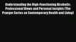 Read Understanding the High-Functioning Alcoholic: Professional Views and Personal Insights