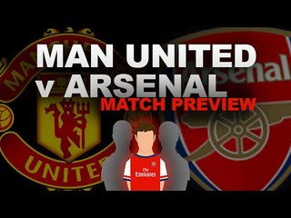 Manchester United vs Arsenal | MATCH PREVIEW