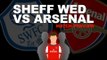 Sheffield Wednesday vs Arsenal | Match Preview