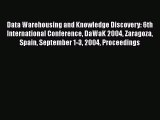 Read Data Warehousing and Knowledge Discovery: 6th International Conference DaWaK 2004 Zaragoza