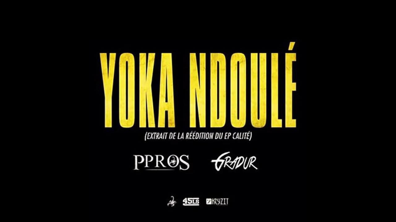PPROS FEAT GRADUR -  YOKA NDOULÉ BY SKUTNIK MICHEL