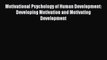 Read Motivational Psychology of Human Development: Developing Motivation and Motivating Development