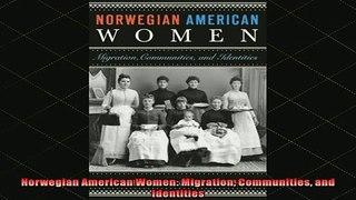 READ book  Norwegian American Women Migration Communities and Identities Full Free