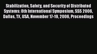 Read Stabilization Safety and Security of Distributed Systems: 8th International Symposium