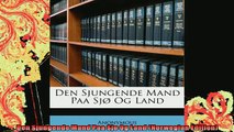 Free Full PDF Downlaod  Den Sjungende Mand Paa Sjø Og Land Norwegian Edition Full Ebook Online Free
