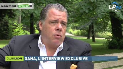 Dana : "Nous avons un projet très solide" (extrait)