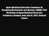 Read Agent-Mediated Electronic Commerce IV. Designing Mechanisms and Systems: AAMAS 2002 Workshop
