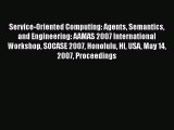 Read Service-Oriented Computing: Agents Semantics and Engineering: AAMAS 2007 International