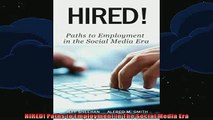 READ book  HIRED Paths to Employment In The Social Media Era Full EBook