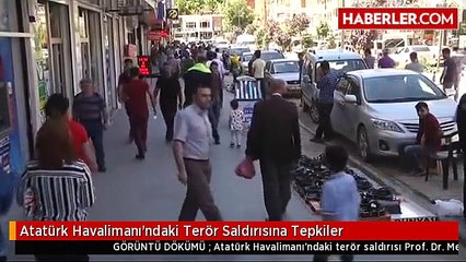 Atatürk Havalimanı'ndaki Terör Saldırısına Tepkiler