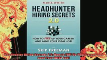 DOWNLOAD FREE Ebooks  Headhunter Hiring Secrets 20 How to FIRE Up Your Career and Land Your IDEAL Job Full EBook