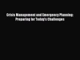 [Read] Crisis Management and Emergency Planning: Preparing for Today's Challenges ebook textbooks