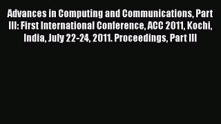 Read Advances in Computing and Communications Part III: First International Conference ACC