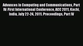 Read Advances in Computing and Communications Part IV: First International Conference ACC 2011