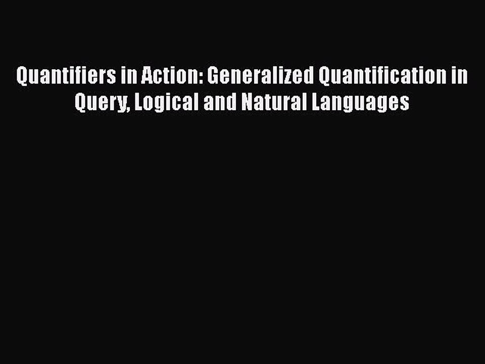 Read Quantifiers in Action: Generalized Quantification in Query Logical and Natural Languages