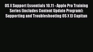 Download OS X Support Essentials 10.11 - Apple Pro Training Series (includes Content Update