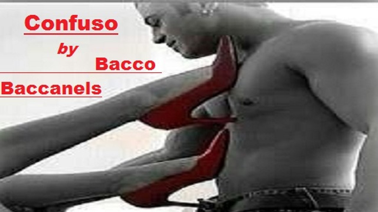Bacco Baccanels - Confuso