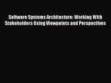 Read Software Systems Architecture: Working With Stakeholders Using Viewpoints and Perspectives