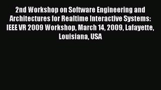 Read 2nd Workshop on Software Engineering and Architectures for Realtime Interactive Systems:
