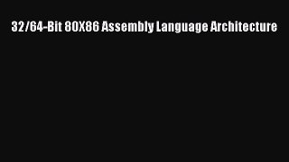Download 32/64-Bit 80X86 Assembly Language Architecture PDF Online