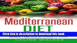 Download Mediterranean Diet: 77 Delicious Recipes with an Easy Guide for Rapid Weight Loss  PDF