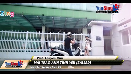 Mãi trao anh tình yêu - Vĩnh Thuyên Kim ( 6 cover )