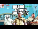 GTA V trolling Video (not really much of a trolling video)