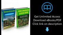 Greenhouse: Greenhouse Gardening Box Set (Greenhouse, Greenhouse Gardening, Greenhouse Gardening for