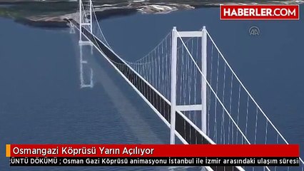 Osmangazi Köprüsü Yarın Açılıyor