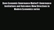 Read Does Economic Governance Matter?: Governance Institutions and Outcomes (New Directions