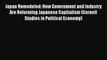 Read Japan Remodeled: How Government and Industry Are Reforming Japanese Capitalism (Cornell