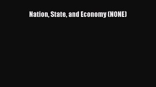 Read Nation State and Economy (NONE) Ebook Free