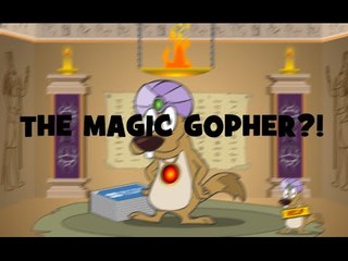 MAGIC GOPHER?!
