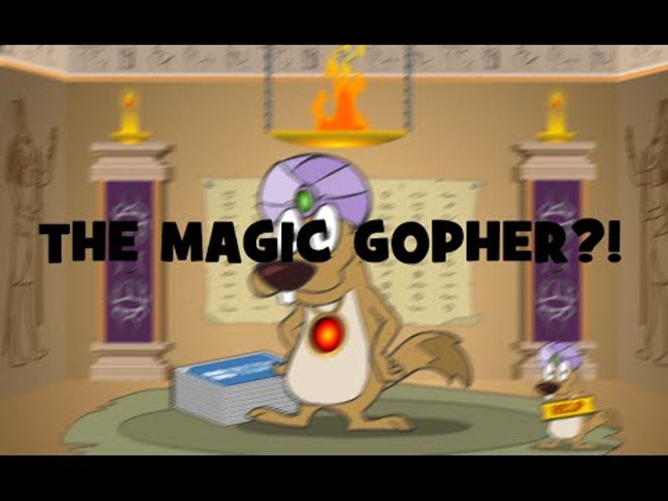 MAGIC GOPHER?!