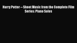 Download Harry Potter -- Sheet Music from the Complete Film Series: Piano Solos  EBook