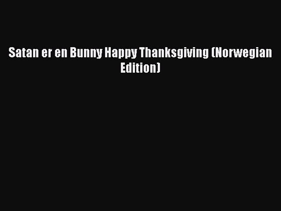 PDF Satan er en Bunny Happy Thanksgiving (Norwegian Edition)  E-Book