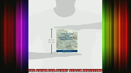 READ book  THE GUIDE FOR PENNY STOCK INVESTING Full Free