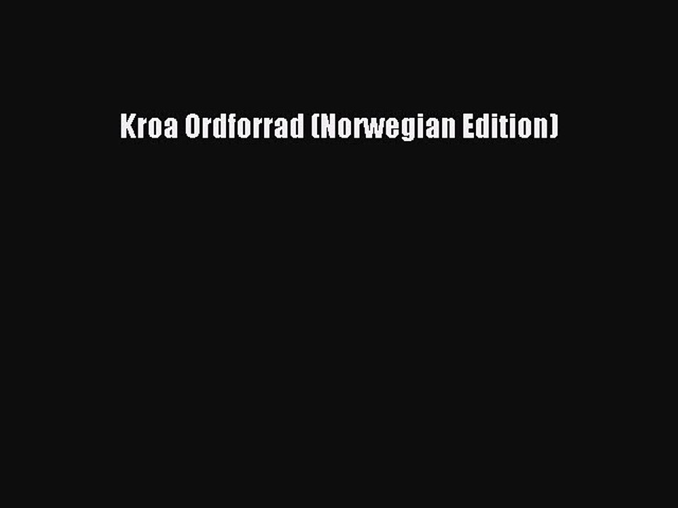 PDF Kroa Ordforrad (Norwegian Edition) Free Books